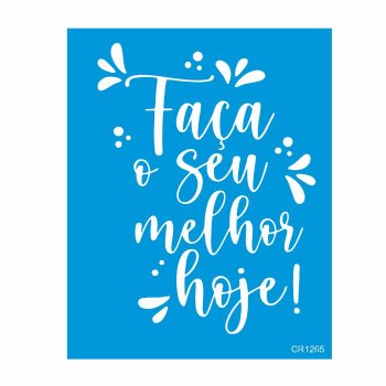 Stencil Faça o seu Melhor - 20x25
